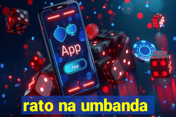 rato na umbanda